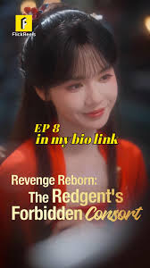 EP-8📺DRAMA NAME【Revenge Reborn: The Redgent's Forbidden  Consort】#flickreels 💔⚡, 📲 Click the link in bio to download the  FlickReels app and watch the full drama now!, 💌 Reborn into a new life,  Lydia ...