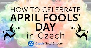 A short story about a silly prank and spicy hot sex. How To Celebrate April Fools Day In Czech