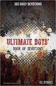 The young adult's life is full of transitions. The Ultimate Boys Book Of Devotions 365 Daily Devotions Strauss Ed Amazon Com Books