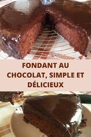 Je Ne Resiste Pas A Partager Ici Cette Decouverte Meme Si Au Debut Je Me Suis Dis Que Je La Garder En 2020 Fondant Au Chocolat Patisserie Facile Recette Cake Chocolat