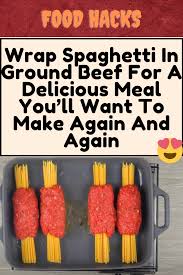 Wrap Spaghetti In Ground Beef For A Delicious Meal You Ll Want To Make Again And Again In 2020 Food Hacks Health Food Yummy Food