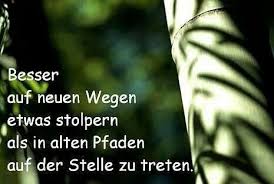 Neue Wege Gehen Zitate Spruche Spruche Zitate