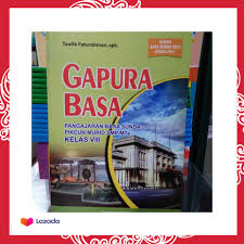 Bahasa dan sastra sunda satuan pendidikan : Buku Gapura Basa Kelas Viii Bahasa Sunda Kelas 2 Smp Lazada Indonesia