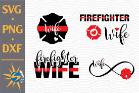 3,000+ vectors, stock photos & psd files. Firefighter Wife Svg Png Dxf Digital Files Include 758563 Cut Files Design Bundles