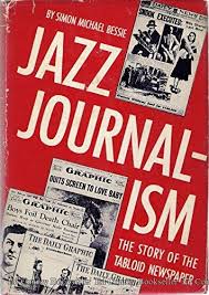 Daily mail tabloid, similar to daily express. Jazz Journalism The Story Of The Tabloid Newspaper Bessie Simon Amazon Com Books