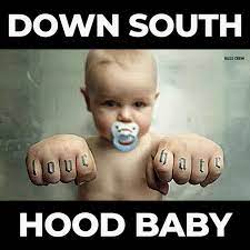 Flex one hand show the muscle bring it round town hit it out the park 2 hands on her mouth like a muzzle. Down South Hood Baby Single By Buss Crew Spotify