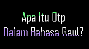 ★ lagump3downloads.com on lagump3downloads.com we do not stay all the mp3 files as they are in. Apa Itu Otp Dalam Bahasa Gaul Cek Arti Bahasa Gaul Otp Atau Otp Artinya Tribun Pekanbaru
