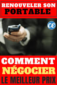 Renouveler Son Portable Comment Negocier Le Meilleur Prix Meilleur Prix Changer De Telephone Comment Economiser