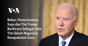 Biden: Pemerintahan Saya dan Tim Trump Berbicara Sebagai Satu Tim dalam  Negosiasi Kesepakatan Gaza