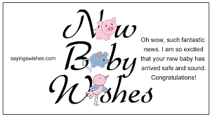 First prize is getting the baby named after you. Wishes For New Born Baby Boy Quotes