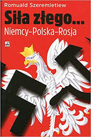 Musieliśmy się mocno napracować, żeby zdobyć punkty. Sila Zlego Niemcy Polska Rosja Amazon Co Uk Szeremietiew Romuald 9788373996571 Books