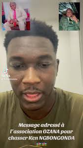 Message adressé à l’association #OZANA de Lakouanga Sica Benz-vie et les  ozana de la diaspora pour chasser Ken Ngbongonda de l’association , Jéhu  Hendrix Brouka Gamaya Hippolyte Donossio Blacka ...
