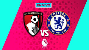 Bournemouth vs Chelsea EN VIVO Premier League Jornada 15