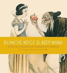 Telecharger Ou Lisez Le Livre Blanche Neige Et Les Sept Nains Toutes Les Coulisses D Un Classique Blanche Neige Et Les Sept Nains Sept Nains Film D Animation