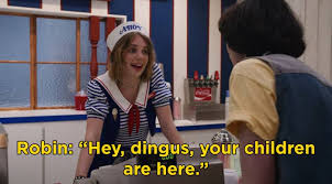 Funny robin quotes from stranger things i can't believe i'm gonna die in a secret russian base with steve 'the hair' harrington. how many children are you friends with? morons, they messed up the drug! 29 Stranger Things Moments That Prove Robin Is The Best Part Of Season 3