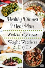 Each of these foods are zero weight watchers points and the perfect way to eat, feel full with zero guilt! Healthy Dinner Meal Plan Week Of 2 3 2020 21 Day Fix Weight Watchers The Foodie And The Fix