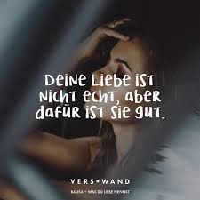 Deine Liebe Ist Nicht Echt Aber Dafur Ist Sie Gut Bausa Visual Statements Visual Statements Rap Zitate Lied Zitate
