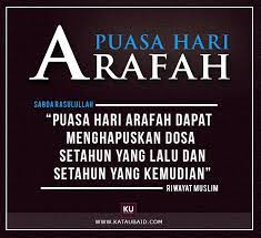 Puasa ini sangat dianjurkan bagi umat muslim yang tidak pergi haji, sebagaimana terdapat dalam riwayat dari rasulullah ﷺ tentang puasa arafah: Kelebihan Puasa Sunnat Hari Arafah