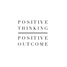 Positive Thinking Positive Outcome Positive Attitude Quotes Words Words Quotes