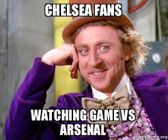 Find and save chelsea arsenal memes | from instagram, facebook, tumblr, twitter & more. Chelsea Fans Watching Game Vs Arsenal Willy Wonka Sarcasm Meme Make A Meme