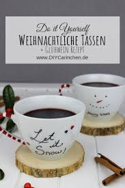 Diy Weihnachtlich Bemalte Tassen Gluhwein Einfach Selber Machen Tassen Bemalen Gluhwein Rezept Geschenk Kulinarische Geschenke Selbst Zubereiten