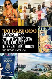 Teach English Abroad My Experience Studying The Celta Tefl Course At International House The Lifestyle Hunter Teaching English Abroad Teaching English Working Abroad Programs