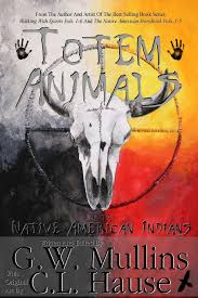 Different animal guides, also called spirit guides and/or power animals, come in and out of our lives depending on the direction that. Totem Animals Of The Native American Indians Mullins G W Hause C L 9781647133382 Amazon Com Books