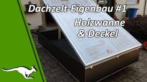 Ich möchte als vordiplomsmöbel (thema outdoor) eine holzwanne für 2 personen selbst bauen. An Die Hartschalendachzelterfahrenen Allrad Lkw Gemeinschaft