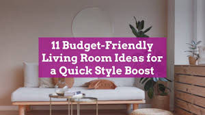 Modern kid friendly living room design. 11 Budget Friendly Living Room Ideas For A Quick Style Boost Better Homes Gardens