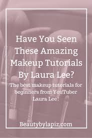 laura lee makeup tutorials that will