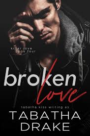 Broken Love by Tabatha Drake