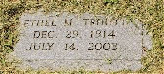 Ethel Mae Kinder Troutt (1914-2003)