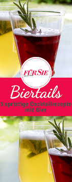 Beertails Cocktails Mit Bier Bier Cocktail Bier Bier Rezepte