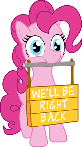 Maybe you would like to learn more about one of these? Download We Ll Be Right Back By Naterrang On Deviantart Mlp Be Right Back Full Size Png Image Pngkit