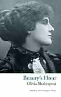 Beauty's Hour: A Phantasy eBook : Shakespear, Olivia, Daniel, Anne  Margaret: Amazon.co.uk: Kindle Store