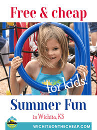 Kids Guide To Summer In Wichita Fun Sun Tons Of Things To Do Free Summer Activities Summer Activities For Kids Fun
