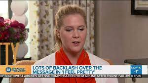 I Feel Pretty Star Amy Schumer On Backlash Over The Film