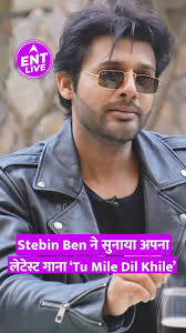 Stebin Ben ने सुनाया अपना सबसे हिट गाना