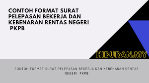 Maybe you would like to learn more about one of these? Format Surat Pelepasan Bekerja Dan Kebenaran Rentas Negeri Pkp Pkpb