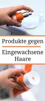 3 produkte gegen eingewachsene haare epilieren waxing sugaring just make it up by julia epilieren haare epilieren haare