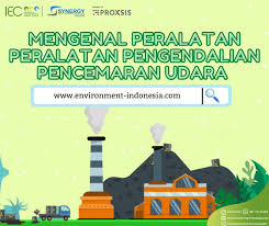 Jika nilai sesuatu bacaan ipu itu tinggi. 5 Alat Pengendali Pencemaran Udara Indonesia Environment Energy Center