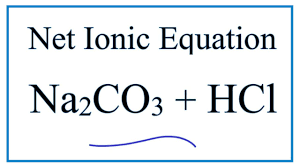 Net Ionic Equation For Na2co3 Hcl Sodium Carbonate Hydrochloric Acid Youtube