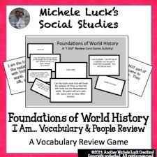 World History Foundations I Am Review Game Cards Ap Ready Social Studies Games Review Games Card Games