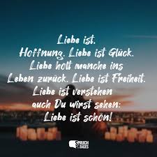 Liebe Ist Hoffnung Liebe Ist Gluck Liebe Holt Manche Ins Leben Zuruck Liebe Ist Freiheit Liebe