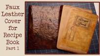 How To Make a Faux Leather Book Cover for Recipe Journal | Part 1