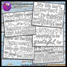 They can be used year around, but they are especially great during the thanksgiving season when we remind ourselves of all the things we are thankful for. Thankful Quotes Colouring Pages Fun Inspiring And Relaxing For Teens Teaching Resources