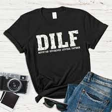 DILF Devoted Involved Loving Father Fathers Day Shirt DILF - Etsy 日本