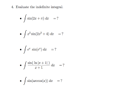 ∫ (x 2 — 4x) cos (x 3 — 6x 2 + 7) dx = ∫ (x 2 — 4x) cos y 1/3 dy/(x 2 — 4x) = 1/3 ∫ cos y dy = 1/3 sin y + c = 1/3 sin (x 3 — 6x 2 + 7) + c Evaluate The Indefinite Integral Integral Sin 2x Chegg Com