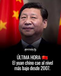 ÚLTIMA HORA: El yuan chino cae al nivel más bajo desde 2007.