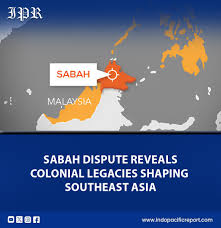Sabah's Borders: History, Law, and Regional Chess The Sabah dispute shows Southeast Asia's colonial-era legacies still shaping geopolitics: Indonesia's renewed border talks with Malaysia and the Philippines' long-standing claim underscore how history,